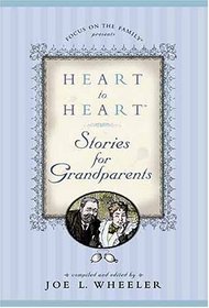 Heart to Heart: Stories for Grandparents (Focus on the Family)