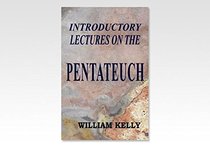 INTRODUCTORY LECTURES ON THE PENTATEUCH