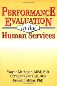 Performance Evaluation in the Human Services (Haworth Social Administration) (Haworth Social Administration)