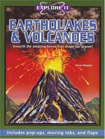 Explore It: Earthquakes and Volcanoes (Explore It)