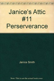 Janice's Attic #11 Perserverance