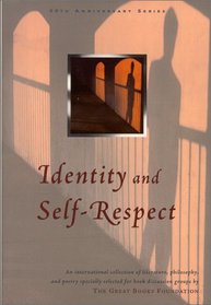 Identity and Self-Respect (The Great Books Foundation 50th Anniversary Series)
