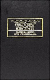 The Governance of England: The Difference Between an Absolute and a Limited Monarchy