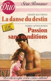 La Danse Du Destin / Passion Sans Conditions (French Edition)