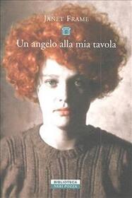 Un angelo alla mia tavola (An Angel at my Table) (Italian Edition)