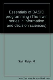 Essentials of BASIC programming (The Irwin series in information and decision sciences)