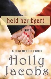 Hold Her Heart: Words of the Heart, Book 3