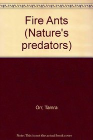 Nature's Predators - Fire Ants