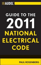 Audel Guide to the 2011 National Electrical Code: All New Edition (Audel Technical Trades Series)