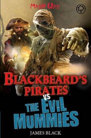 Blackbeard's Pirates vs the Evil Mummies (Mash Ups)