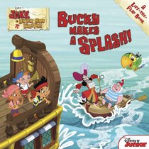 Jake and the Never Land Pirates Bucky Makes a Splash!: A Lift-the-Flap Book