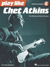 Play like Chet Atkins: The Ultimate Guitar Lesson