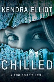 Chilled (Bone Secrets, Bk 2)