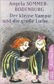 Der kleine Vampir und die groe Liebe. ( Ab 6 J.).