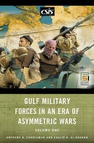 Gulf Military Forces in an Era of Asymmetric Wars