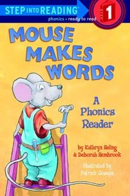 Mouse Makes Words: A Phonics Reader (Step-Into-Reading, Step 1)