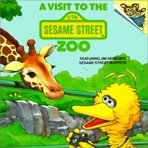 A Visit to the Sesame Street Zoo (Random House Picturebacks)