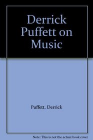 Derrick Puffett on Music