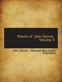 Poems of John Donne, Volume II