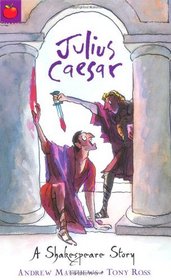 Julius Caesar (Shakespeare Stories)