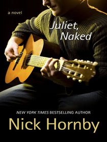 Juliet, Naked (Large Print)