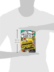 The Wimp-O-Meter's Guide to Extreme Sports (The Wimp-O-Meter Guides)