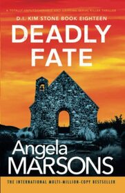 Deadly Fate: A totally unputdownable and gripping serial killer thriller (Detective Kim Stone)