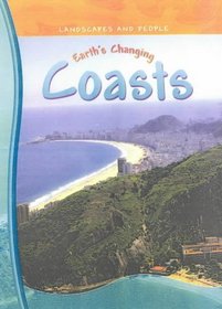 Earth's Changing Coasts (Landscapes & People)