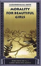 Morality for Beautiful Girls (No 1 Ladies Detective agency, Bk 3)