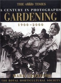 The Times a Century in Photographs-Gardening, 1900-2000 (Photography)