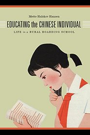 Educating the Chinese Individual: Life in a Rural Boarding School
