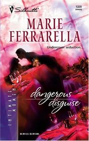 Dangerous Disguise (Cavanaugh Justice, Bk 9) (Silhouette Intimate Moments, No 1339)