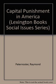 Capital Punishment in America (Lexington Books Social Issues Series)