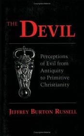 The Devil: Perceptions of Evil from Antiquity to Primitive Christianity (Cornell Paperbacks)