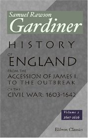 History of England from the Accession of James I. to the Outbreak of the Civil War: 1603-1642: Volume 2: 1607-1616