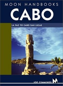 Moon Handbooks Cabo: LA Paz to Cabo San Lucas