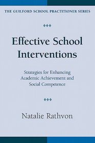 Effective School Interventions: Strategies for Enhancing Academic Achievement and Social Competence
