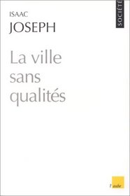 La ville sans qualites (Monde en cours) (French Edition)