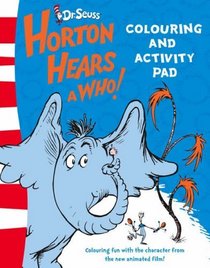 Horton Hears a Who - Colouring and Activity Pad (Horton Hears a Who)