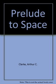 Prelude to Space