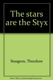 The stars are the Styx