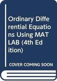 Ordinary Differential Equations Using MATLAB (4th Edition)