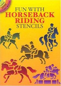 Fun with Horseback Riding Stencils (Dover Little Activity Books)