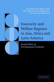 Insecurity and Welfare Regimes in Asia, Africa and Latin America : Social Policy in Development Contexts