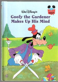 Goofy the Gardener Makes Up His Mind