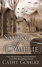 Saving Amelie (Thorndike Press Large Print Christian Historical Fiction)