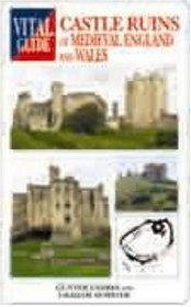 Castle Ruins of Medieval England and Wales (Vital Guide)