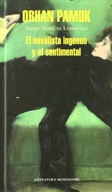 El novelista ingenuo y el sentimental / The naif novelist and the sentimental (Spanish Edition)
