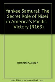 Yankee Samurai: The Secret Role of Nisei in America's Pacific     Victory (R163)