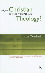 How Christian Is Our Present-Day Theology?